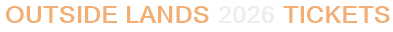 Outside Lands 2026 Tickets